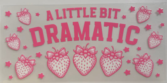 A Little Bit Dramatic